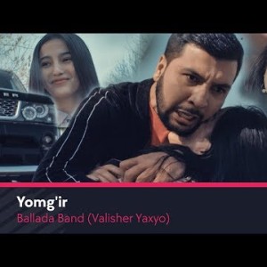 Ballada Band Valisher Yaxyo - Yomgʼir
