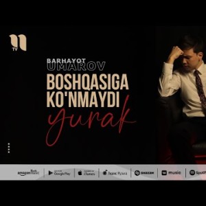 Barhayot Umarov - Boshqasiga Ko'nmaydi Yurak