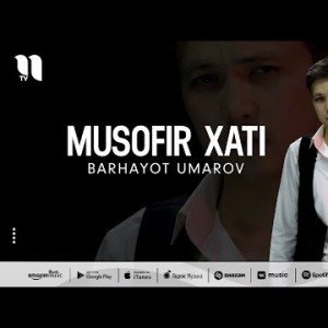Barhayot Umarov - Musofir Xati