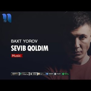Baxt Yorov - Sevib Qoldim