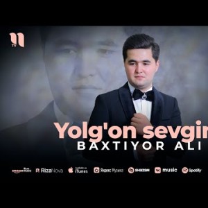 Baxtiyor Ali - Yolg'on Sevgim