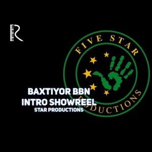 Baxtiyor Bbn - Intro Showreel Five Star Productions