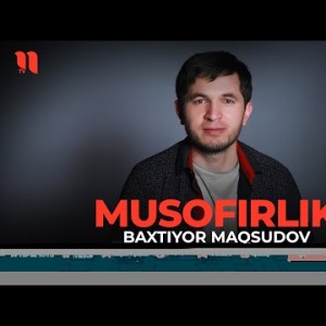 Baxtiyor Maqsudov - Musofirlik