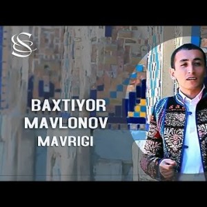Baxtiyor Mavlonov - Mavrigi