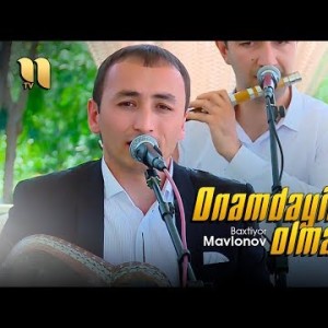 Baxtiyor Mavlonov - Onamdayin Boʼla Olmaydi