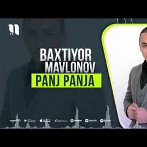 Baxtiyor Mavlonov - Panj Panja Barobar Nest