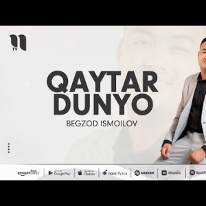 Begzod Ismoilov - Qaytar Dunyo