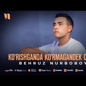 Behruz Nurboboyev - Ko'rishganda Ko'rmagandek O'tib Ket