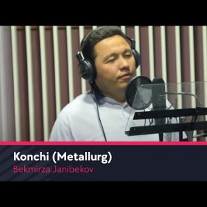 Bekmirza Janibekov - Konchi Metallurg