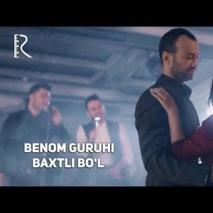 Benom Guruhi - Baxtli Boʼl
