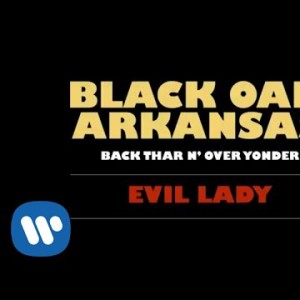 Black Oak Arkansas - Evil Lady