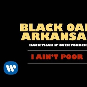 Black Oak Arkansas - I Ain't Poor