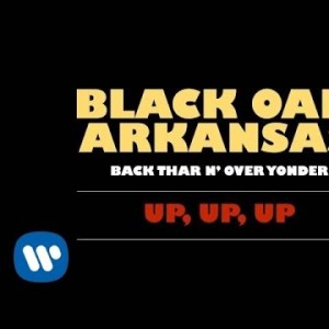 Black Oak Arkansas - Up, Up, Up