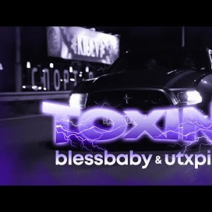 Blessbaby, Utxpia - Toxin Прем'єра