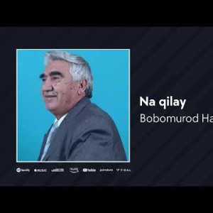 Bobomurod Hamdamov - Na Qilay