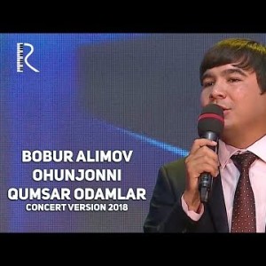 Bobur Alimov - Ohunjonni Qumsar Odamlar