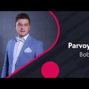 Bobur Olimov - Parvoying Yoʼq