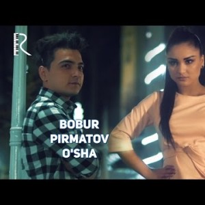 Bobur Pirmatov - Oʼsha