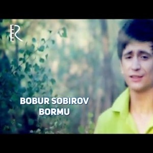 Bobur Sobirov - Bormu