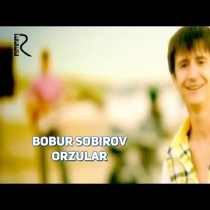 Bobur Sobirov - Orzular