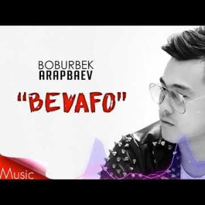 Boburbek Arapbaev - Bevafo