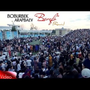Boburbek Arapbaev - Bevafo Remix