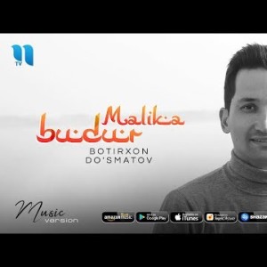 Botirxon Doʼsmatov - Malika Budur