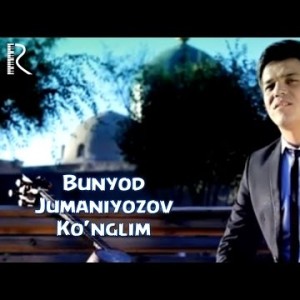 Bunyod Jumaniyozov - Koʼnglim