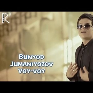 Bunyod Jumaniyozov - Voy