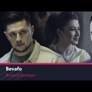 Bunyod Sodiqov - Bevafo