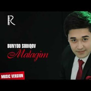 Bunyod Sodiqov - Malagim