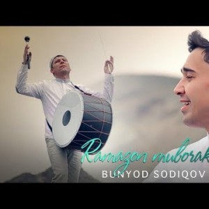 Bunyod Sodiqov - Ramazon Muborak