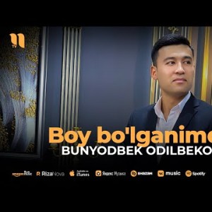 Bunyodbek Odilbekov - Boy Bo'lganimda