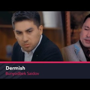 Bunyodbek Saidov - Dermish