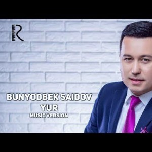 Bunyodbek Saidov - Yur