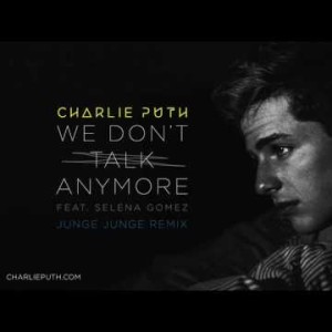 Charlie Puth - We Don't Talk Anymore Feat Selena Gomez Junge Junge Remix