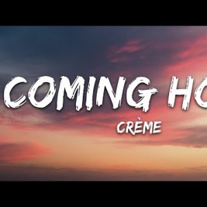 Crème - Coming Home 7Clouds Release