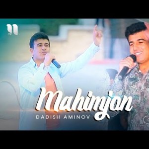 Dadish Aminov - Mahimjon Consert Verison
