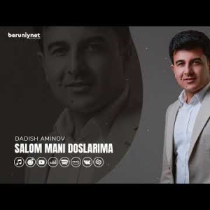 Dadish Aminov - Salom Mani Doslarima