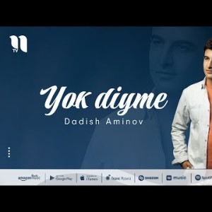 Dadish Aminov - Yok Diyme