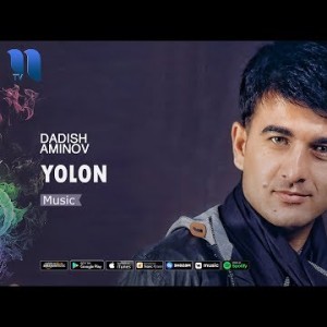 Dadish Aminov - Yolon
