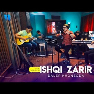 Daler Khonzoda - Ishqi Zarir Live