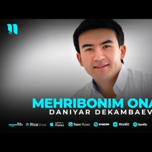 Daniyar Dekambaev - Mehribonim Onam
