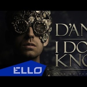 Dante - I Donʼt Know Ello Up