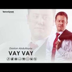 Dastonbek Abdullayev - Vay Vay