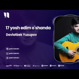 Davlatbek Yusupov - 17 Yosh Edim O'shanda