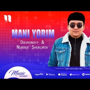 Davronoff, Nurbek Shukurov - Mani Yorim