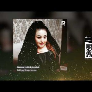 Dildora Kunuzoqova - Dadam Ruhini Shodlab
