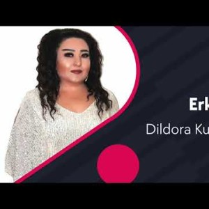 Dildora Kunuzoqova - Erka Qizim