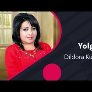 Dildora Kunuzoqova - Yolgʼiz Ayol